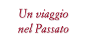 Un viaggio nel Passato