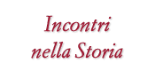 Incontri nella Storia